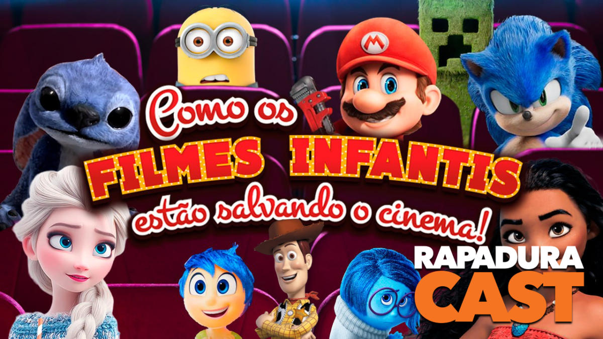 RapaduraCast 896 – Como os FILMES INFANTIS passaram a sustentar as salas de CINEMA!