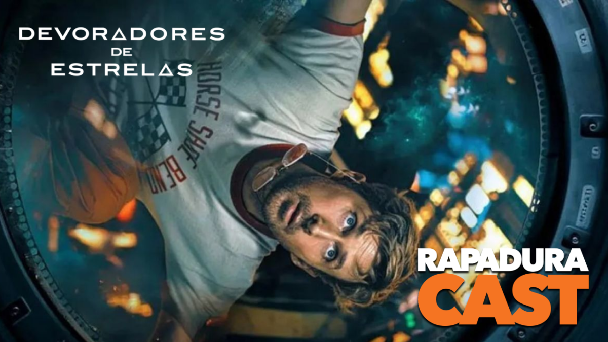 RapaduraCast 902 – Devoradores de Estrelas é o novo Interestelar!