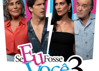 O Raio Cai pela Terceira Vez: “Se Eu Fosse Você 3” ganha trailer e pôster com Glória Pires, Tony Ramos e Cleo Pires