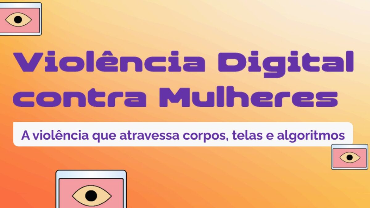 Denúncias de violência digital contra mulheres aumentam 188% em um ano no Brasil