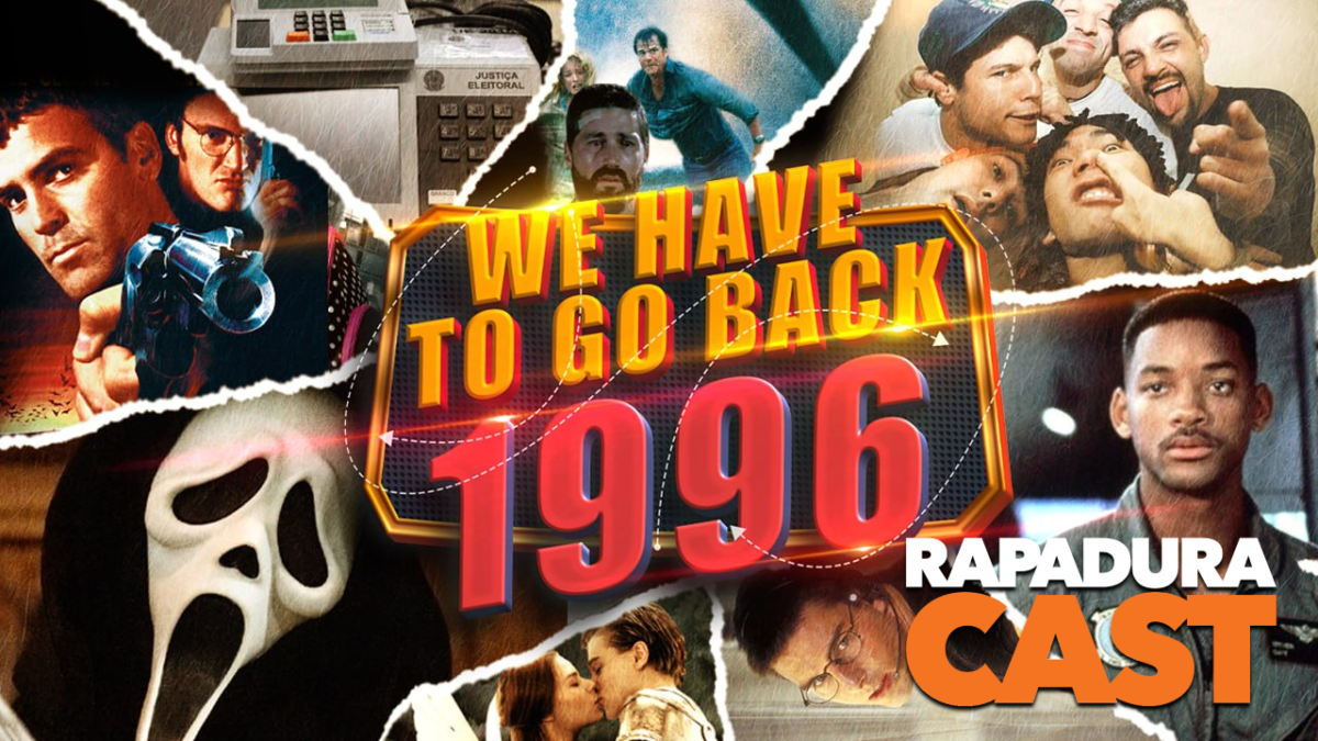 RapaduraCast 923 revisita a nostalgia de 1996 com filmes e acontecimentos marcantes